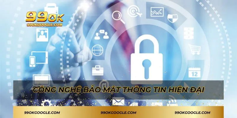 99OK 48 Công nghệ bảo mật thông tin 99OK hiện đại