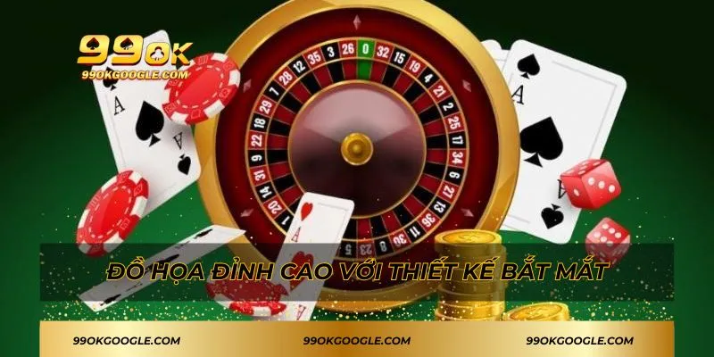 99OK 41 Đồ họa đỉnh cao với thiết kế bắt mắt